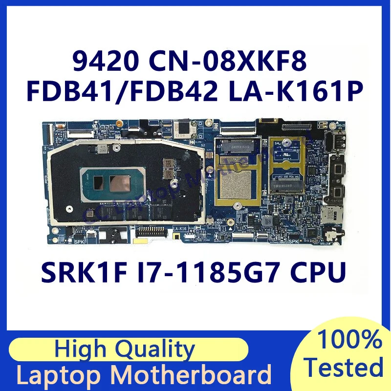 

CN-08XKF8 08XKF8 8XKF8 материнская плата для ноутбука DELL 9420 с SRK1F I7-1185G 7 CPU FDB41/FDB42 LA-K161P 100% Протестировано хорошо