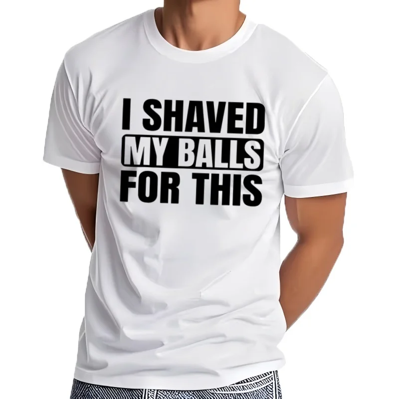 Me afeitado mis bolas para esta regalo divertido niño impreso Top camisetas camisetas hombres mais noves camisetas gry