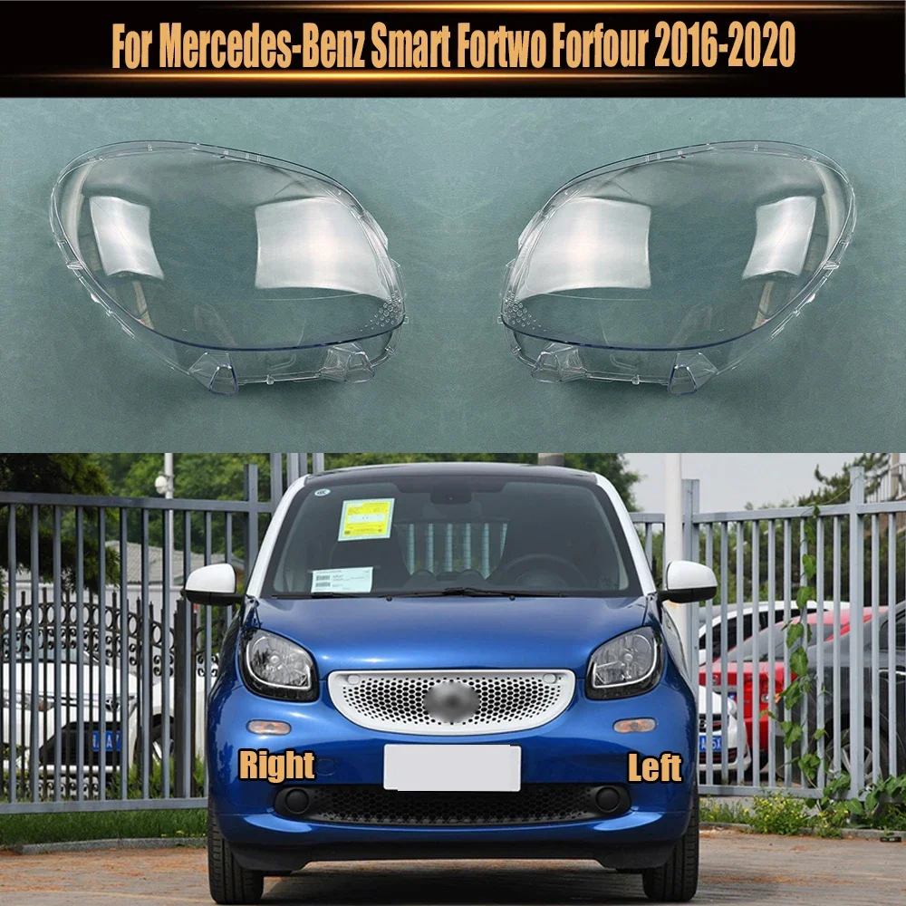 For Mercedes-Benz Smart Fortwo Forfour 2016-2020 Headlight Cover Headlamp Shell Lens Lampshade Transparent Shade Mask Plexiglass