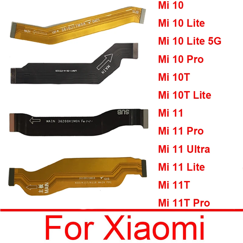 

LCD MotherBoard Connector Flex Cable For Xiaomi Mi 10 10T 11 11T Pro Lite 5G Vice Flex MainBoard Flex Ribbon Replacement Parts