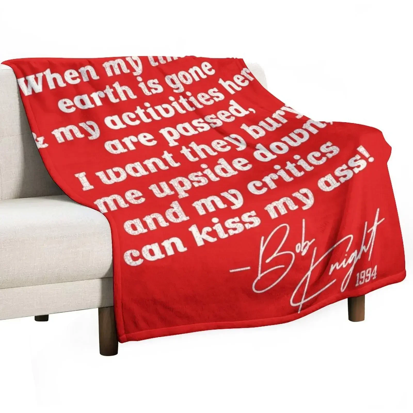 

Bobby Knight Bury Me Upside Down... Throw Blanket Loose Single Thermals For Travel Blankets