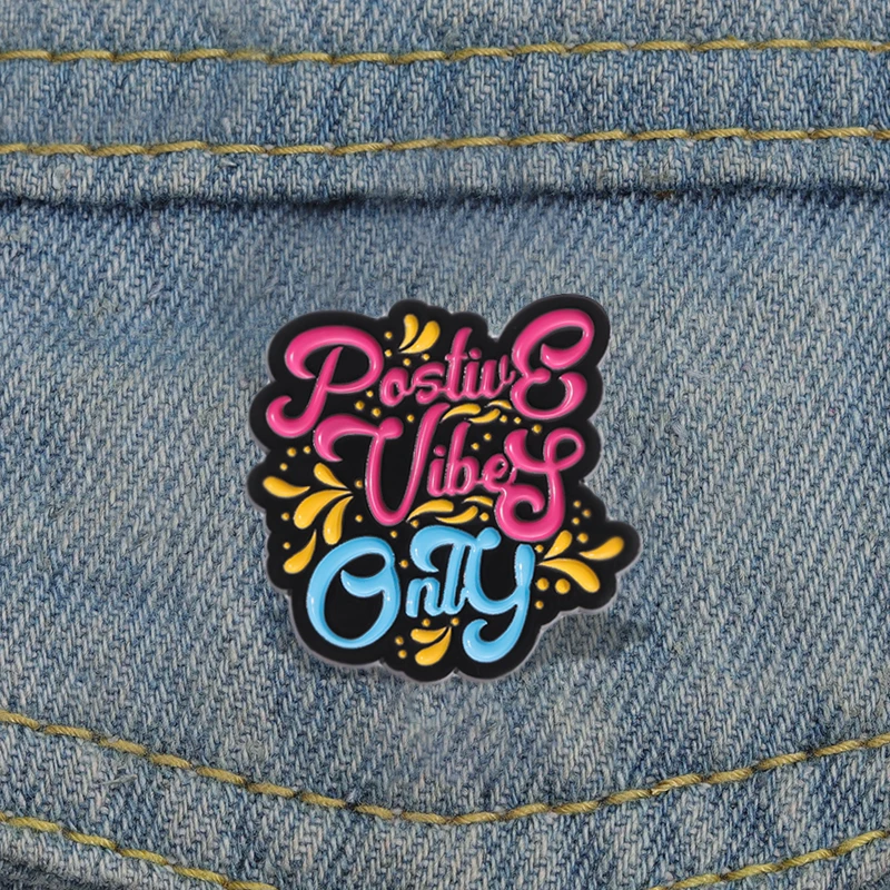 

Positive Vibes Only Enamel Pins Custom Colorful Quotes Brooches Lapel Badges Cartoon Jewelry Gift for Kids Friends