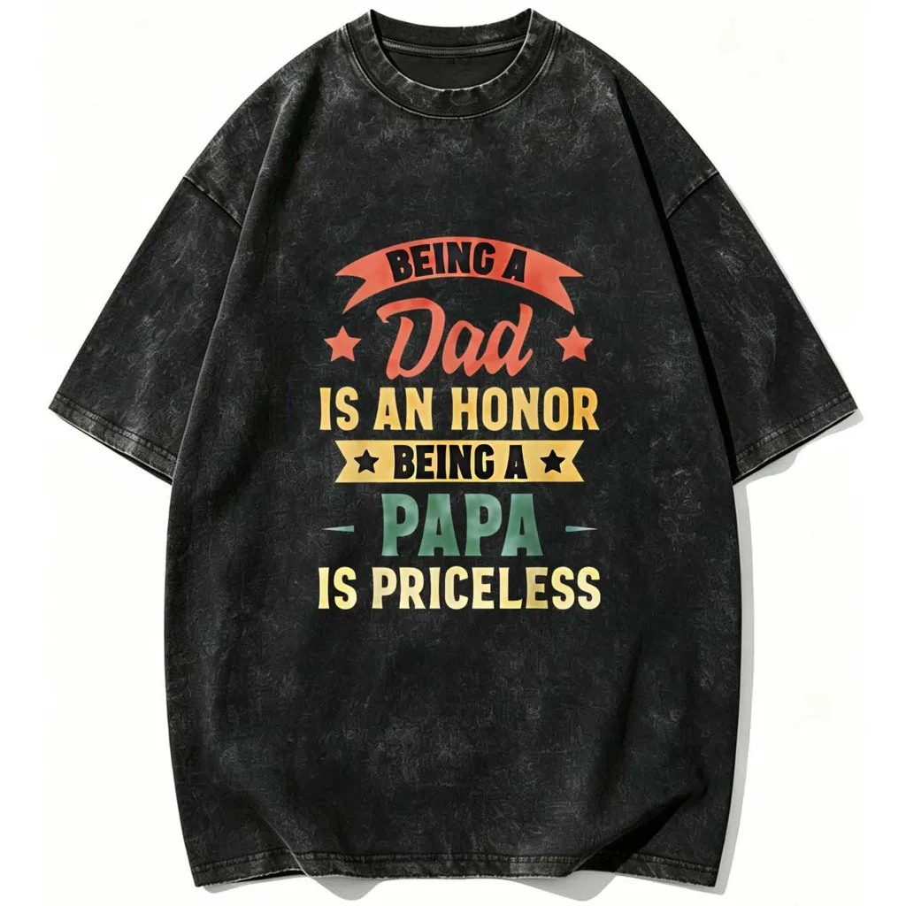 CLOOCL Being A Dad Is An Honor  Being A Papa Is Priceless Printed T-shirt Premium Heavyweight Retro Washed Tees