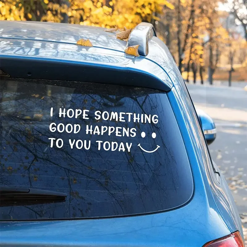 Cute Car Decal With Smiling Face, I Hope Something Good Happens To You Today, White Window Bumper Sticker, Car Sticker Decal