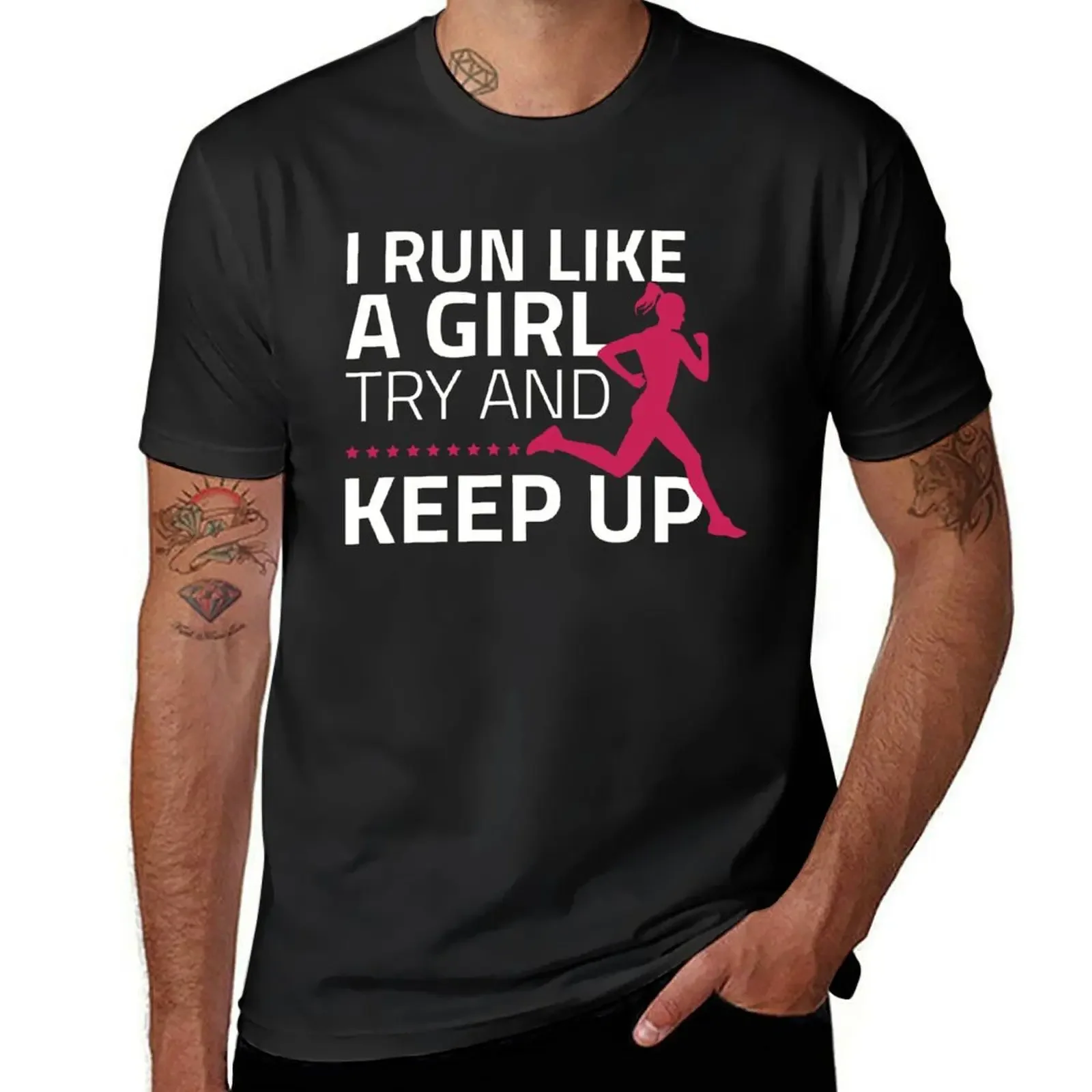 I Run Like A Girl Try To Keep Up T-Shirt hippie clothes shirts graphic vintage graphic tee heavy weight t shirts for men