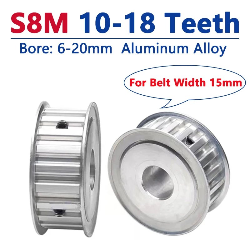 1pc 10Tooth-18Tooth S8M Timing Pulley 10 12 14 15 16 18 Teeth Synchronous Wheel Bore 6-20mm for Belt Width 15mm AF Pitch 8mm