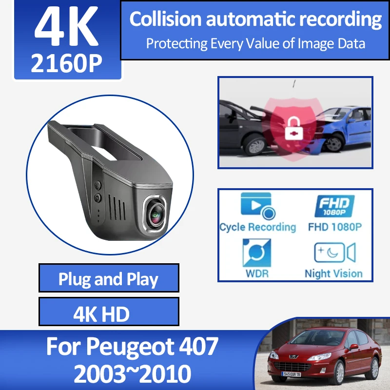 

Car Dashcam 4K HD For Peugeot 407 2003~2010 2006 2009 Plug And Play Memory Card Loop Video Hidden Driving Camera Accessories
