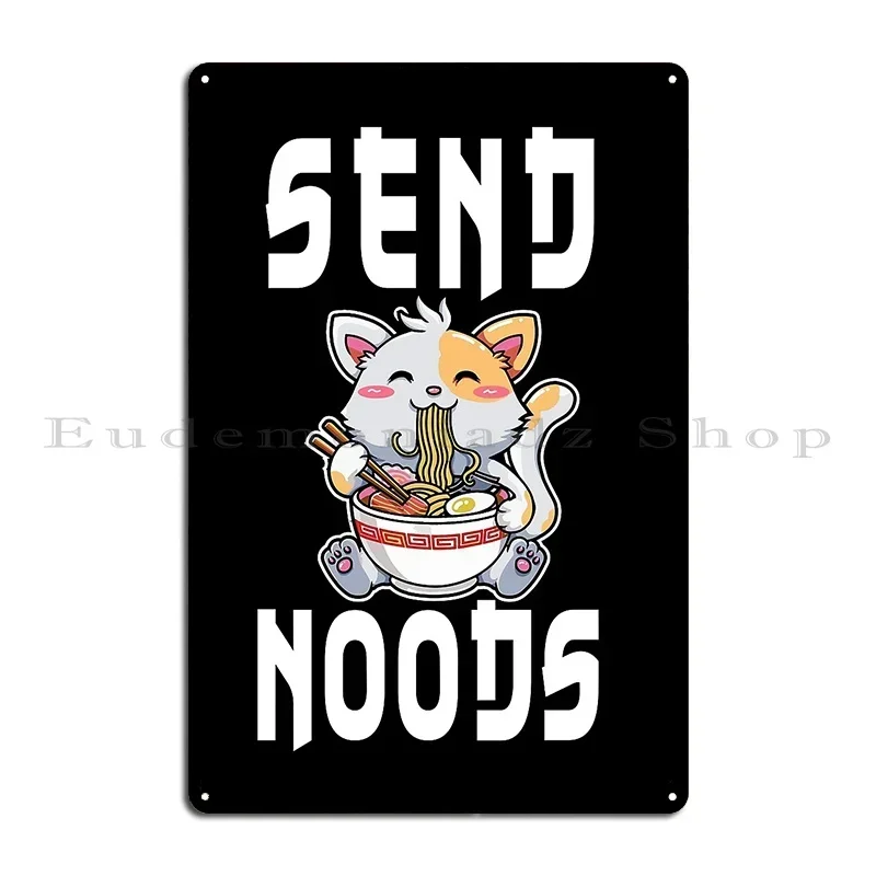 Send Noods Ramen Cat Metal Plaque Pub Mural Customize Wall Decor Wall Custom Wall Cave Tin Sign Poster