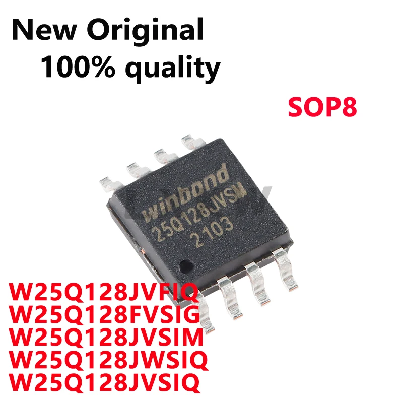 5/PCS Nowy W25Q128JVFIQ 25Q128JVFQ W25Q128FVSIG 25Q128FVSG W25Q128JVSIM 25Q128JVSM W25Q128JWSIQ 25Q128JWSQ W25Q128JVSIQ W magazynie