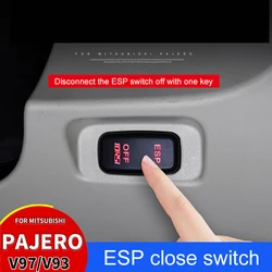 For Mitsubishi Pajero Wheel Anti-Skid System Modification V97 V93 V87 ESP Close Switch Shogun Off-Road Non-Slip Accessories