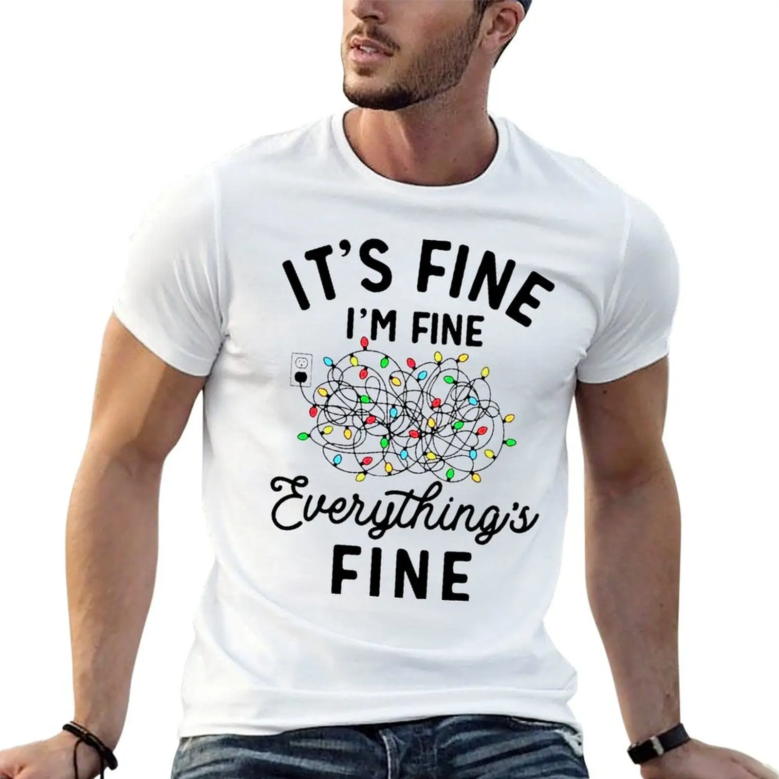 It's personalised t for t Fine! T-Shirt man t I'm shirts shirt Fine. Fine. shirt Everything's designer