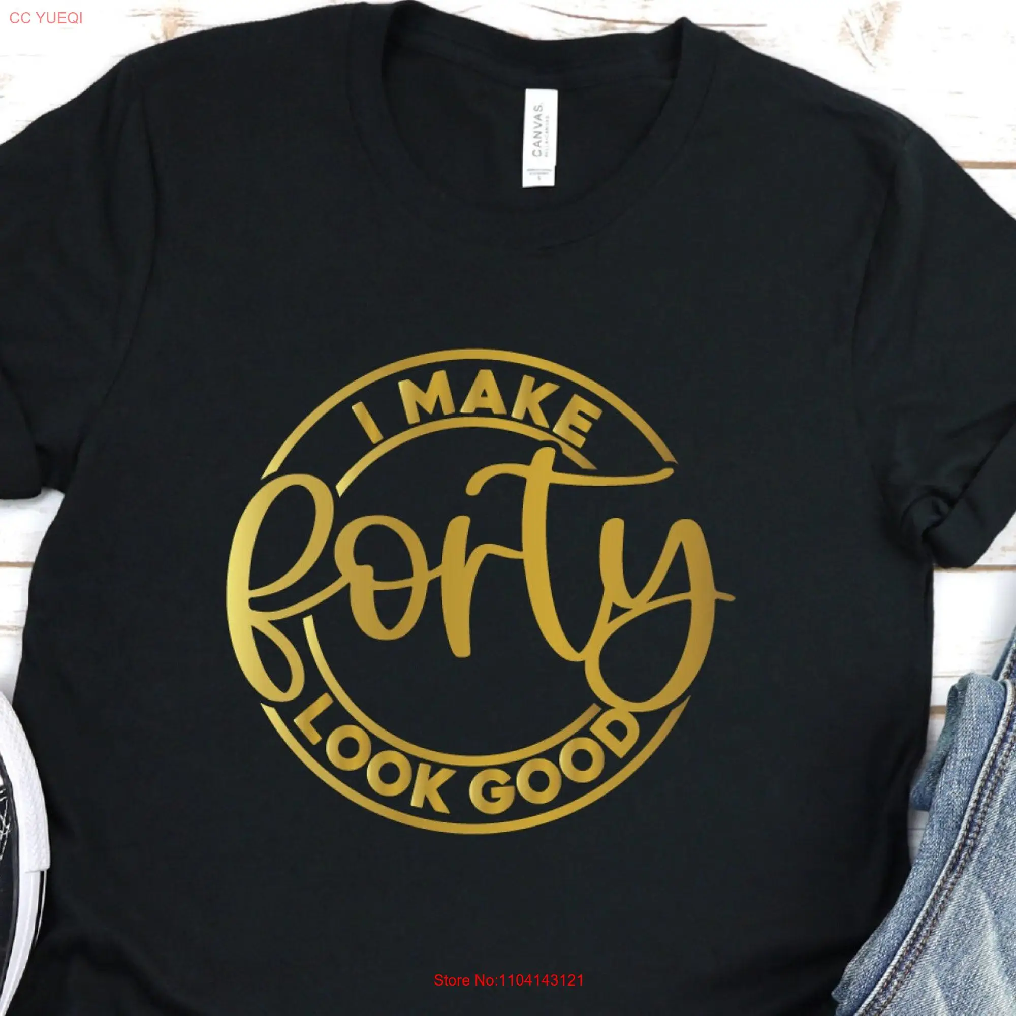 I make forty look good Birthday squad 40th T Shirt 40 and Fabulous Party long or short sleeves