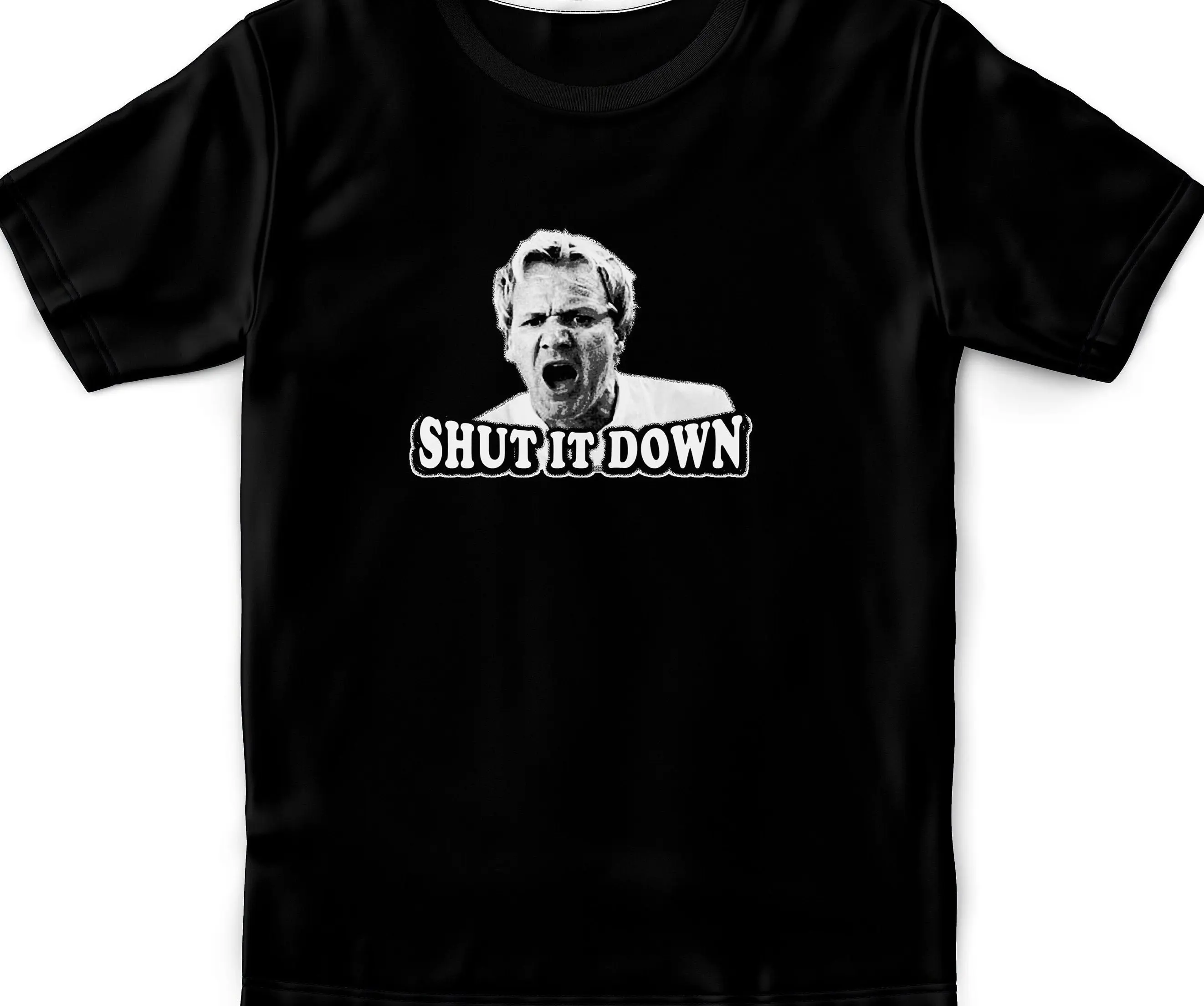 Gordon Ramsay Shut it Down T Shirt