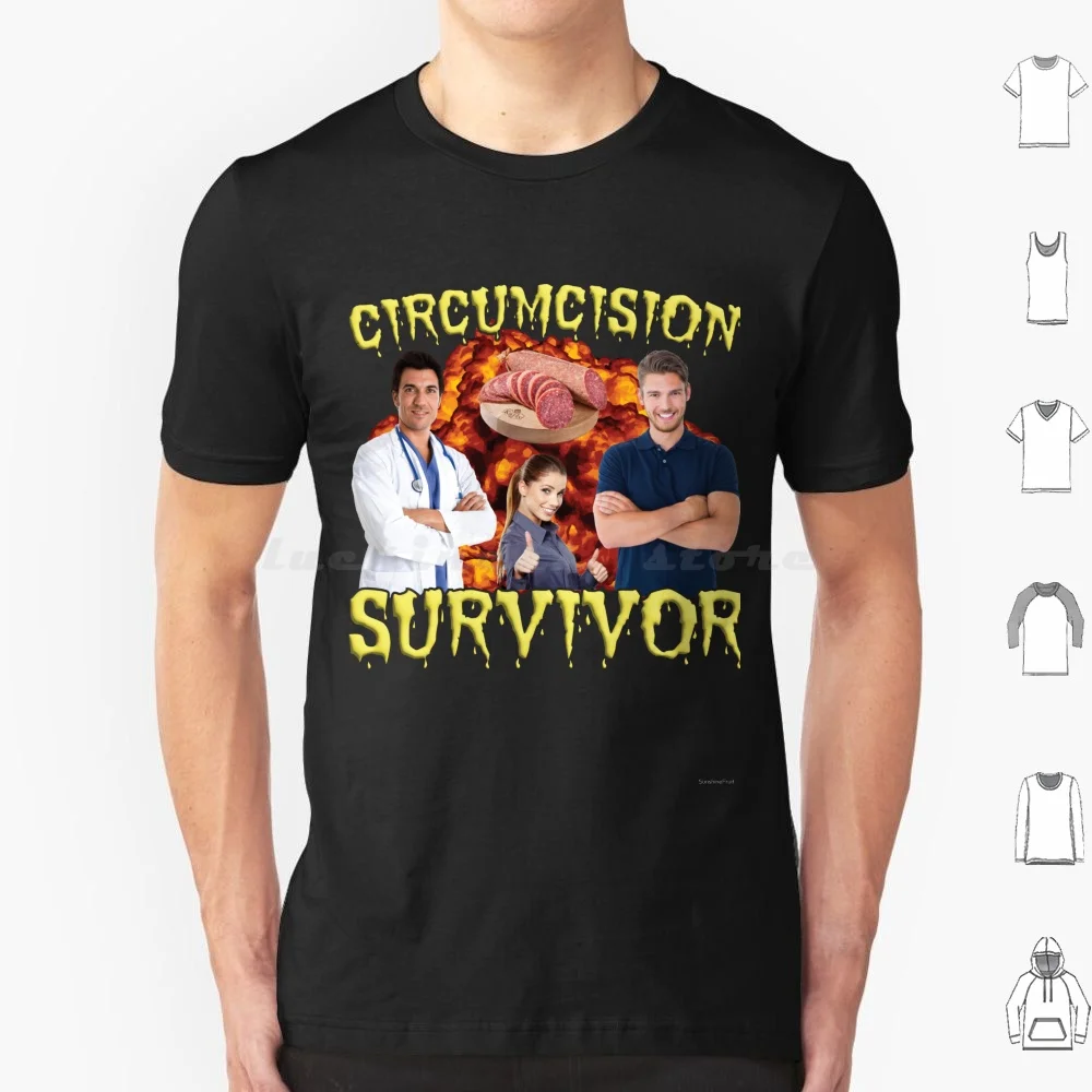 Circumcision Survivor T Shirt Cotton Men Women DIY Print Meme Joke Funny Dank Cursed Circumcision Oddly Specific Horrible