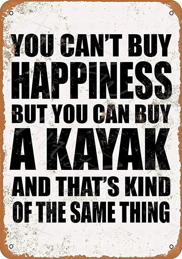 Metal Sign You Can't Buy Happiness But You Can Buy a Kayak Tin Sign New Aluminum 8x12 Inch