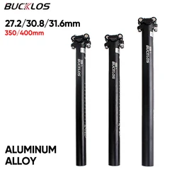 BUCKLOS Bicycle Seatpost MTB Road Bike Seat Tube Aluminum Alloy Seatpost 27 2 30 8mm 31 6mm 350mm 400mm Bicycle Saddle Tube Part