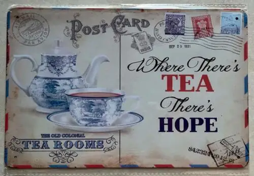 WHERE THERE'S TEA THERE'S HOPE POSTCARD METAL SIGN BAR MAN CAVE KITCHEN 20x30cm