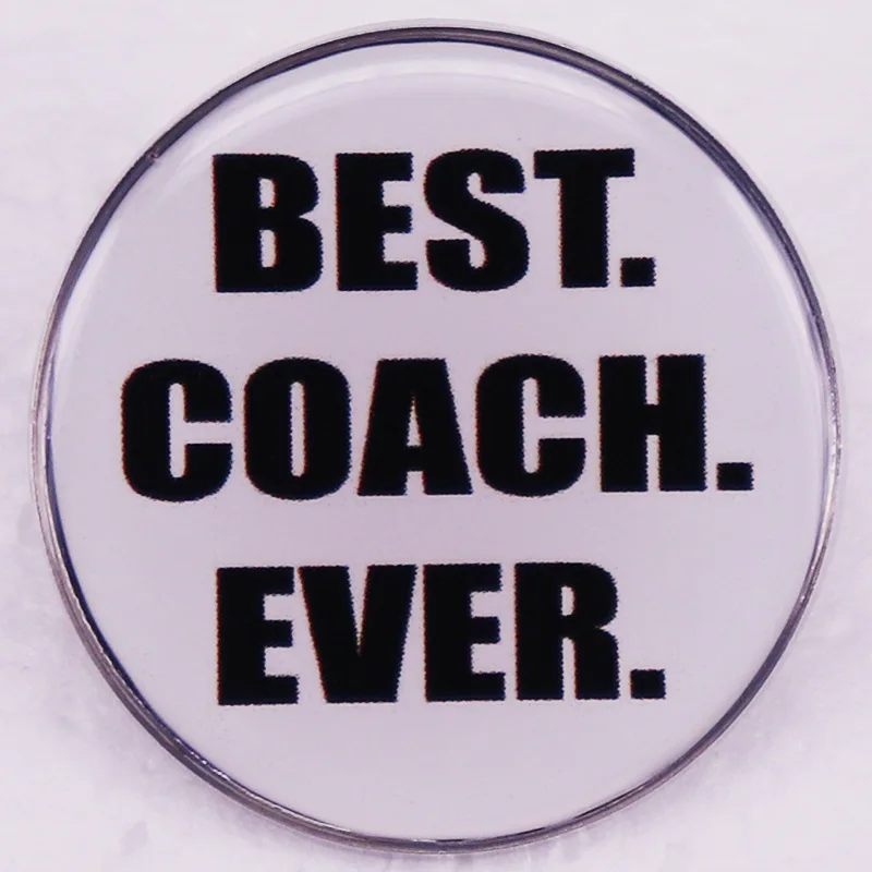 1 pièce Épinglette en émail « Meilleur entraîneur de tous les temps » – Broche de remerciement pour entraîneur, badge rond noir et blanc pour sacs à dos, vestes, cadeau pour les amateurs de sport