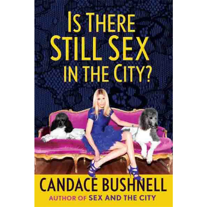 Is There Still Sex In The City Candace Bushnell Grove Press 9780802148872 Book