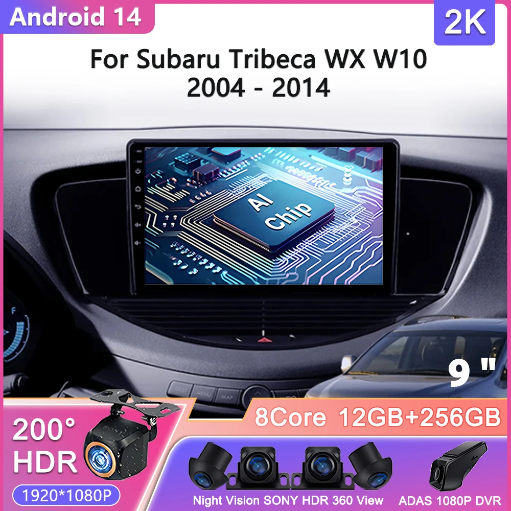 

Android 14 For Subaru Tribeca WX W10 2004 - 2014 Car Radio Multimedia Video Player Navigation stereo GPS No 2din DVD Screen