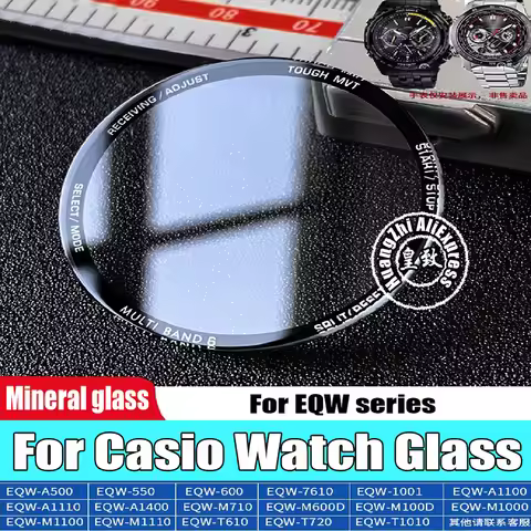 Mineral Glass For Casio EQW-A500 A1110 EQW-A1200 M600D EQW-M710 600 Black edged white characters Flat Watch Crystal Watch mirror