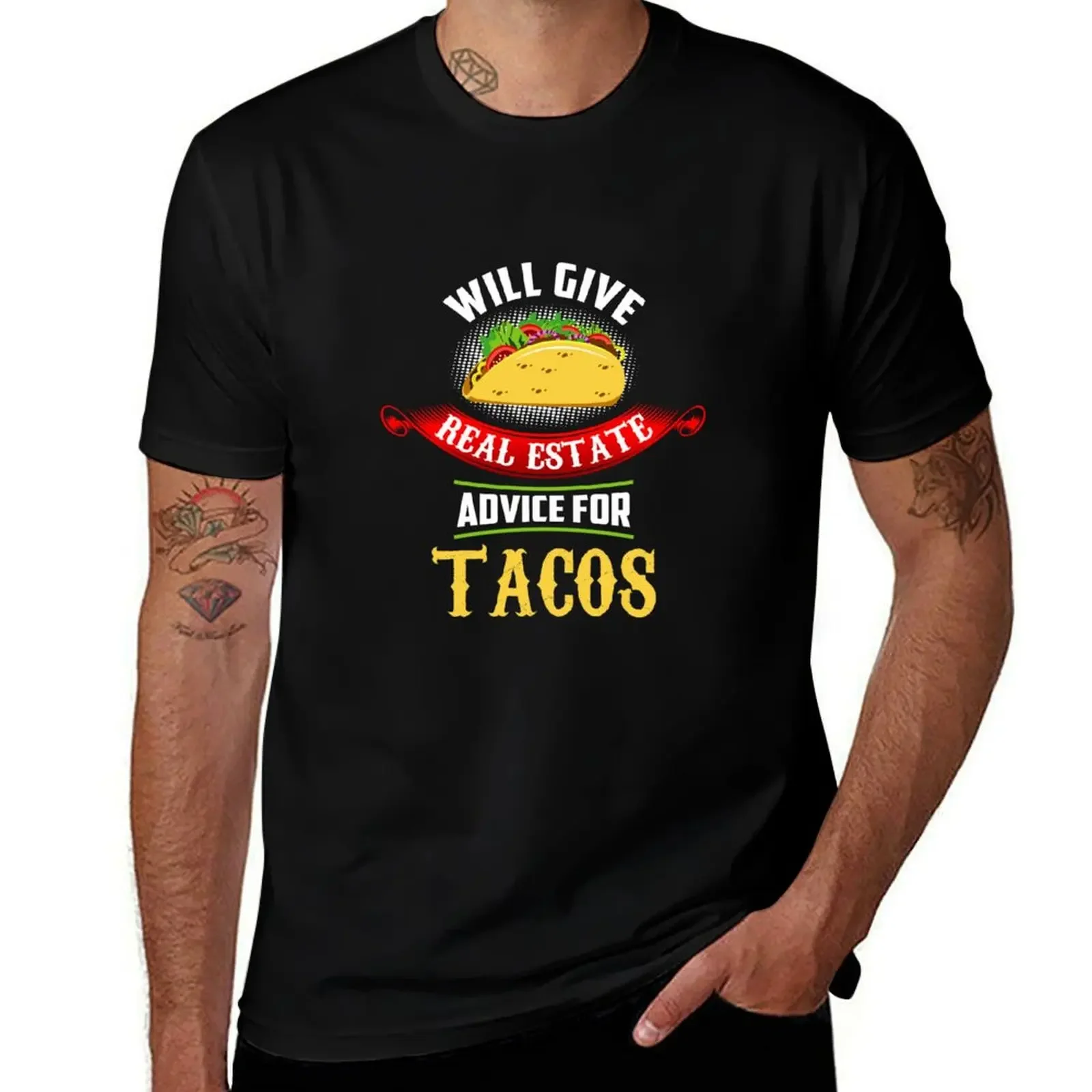 

Will Give Real Estate Advice For Tacos Gift T-Shirt cheap stuff tops anime figures compression shirt men