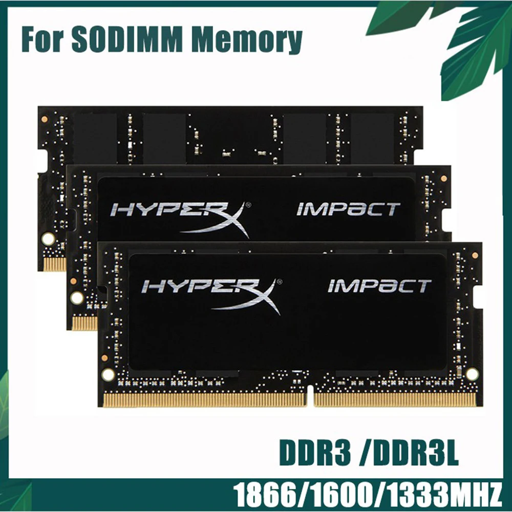 HyperX Memoria RAM para computadora portátil DDR3 DDR3L 8GB 4GB 1600MHz 1333MHz 1866MHz SODIMM 1,35 V 1,5 V PC3/PC3L-12800S PC3-10600S Memoria no ECC