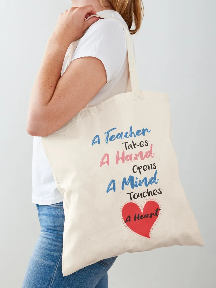 

A Teacher Takes A Hand Opens A Mind Touches Heart Tote Bag shopping bag logo tote bag women Women's tote eco pack