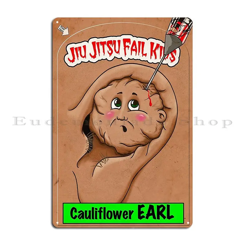 Jiu Jitsu Fail Kids Cauliflower Earl Metal Signs Design Mural Design Party Design Pub Tin Sign Poster