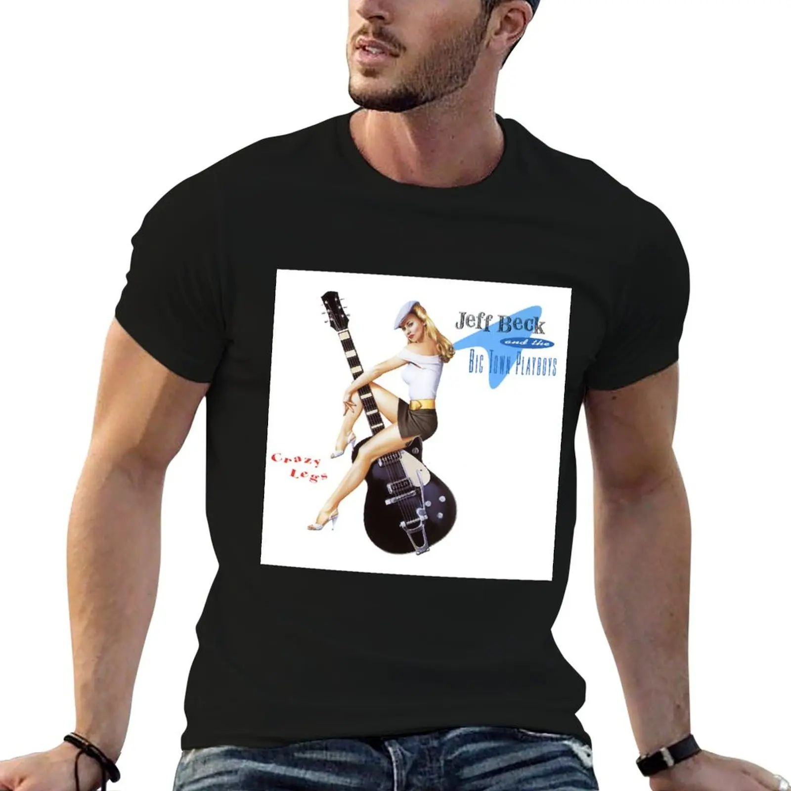 

Jeff beck Crazy legs T-Shirt t shirt man luxury cotton t shirts man 100% graphic t shirts for man T-shirt