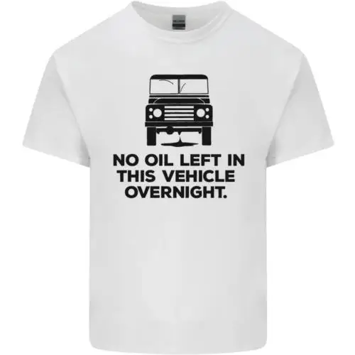 No Oil Left Vehicle Overnight 4X4 Off Road Mens Cotton T-Shirt Tee Top