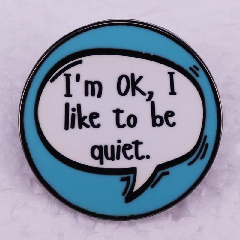 I'm ok, i like to be quiet Pin Introvert Badge Button, por favor, leave solo