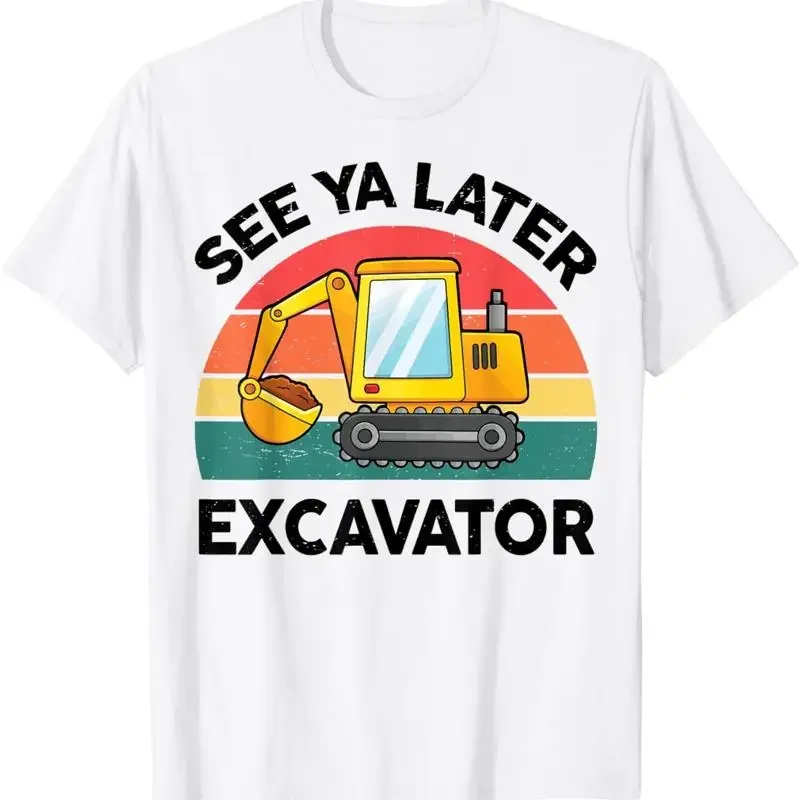 Funny See Ya Later Excavator T Shirt Construction Boy