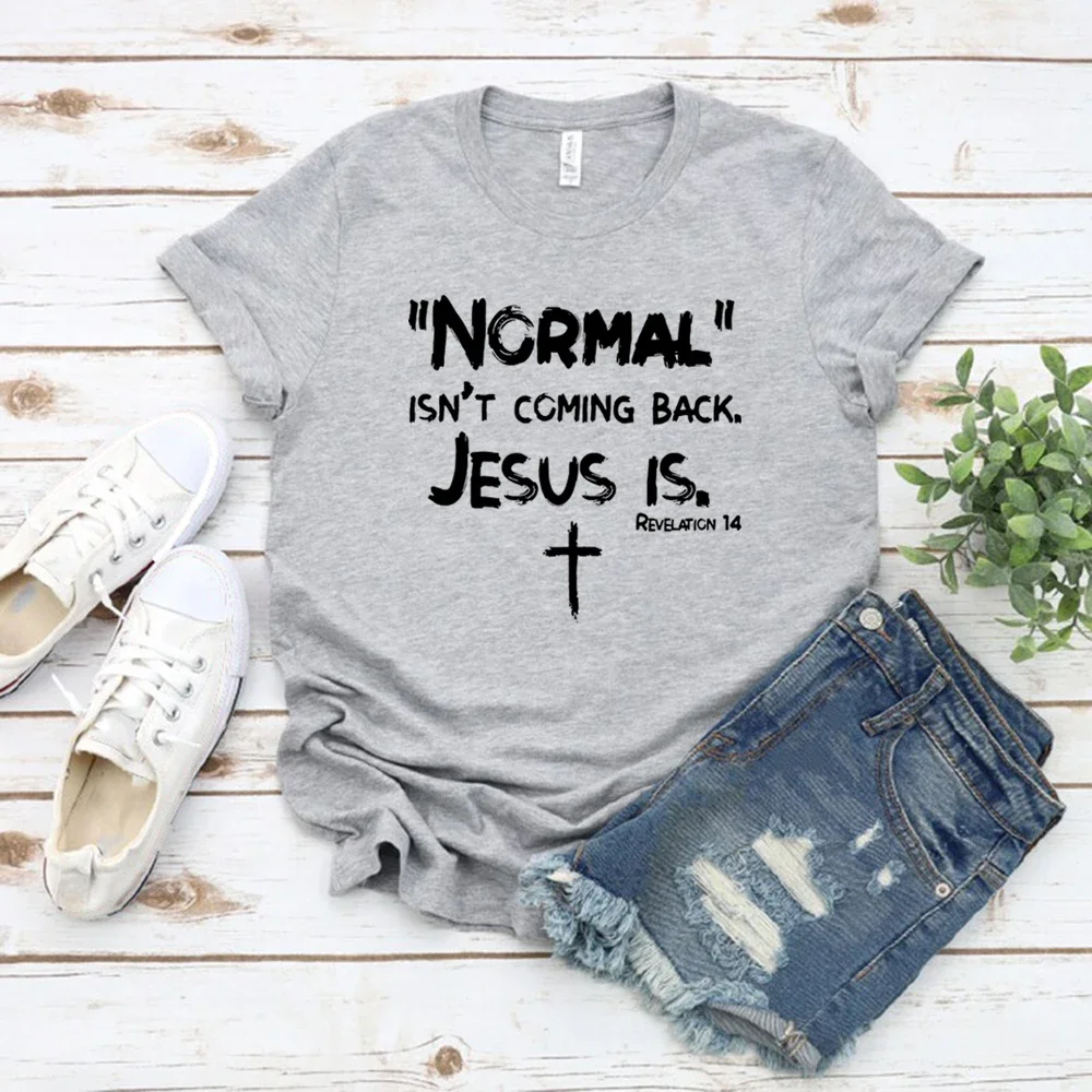 Short Sleeve T Shirt Normal Isn't Coming Back Jesus Is T-Shirt Revelation 14 T-Shirt Faith Shirt Unisex Graphic Tee Casual Tops