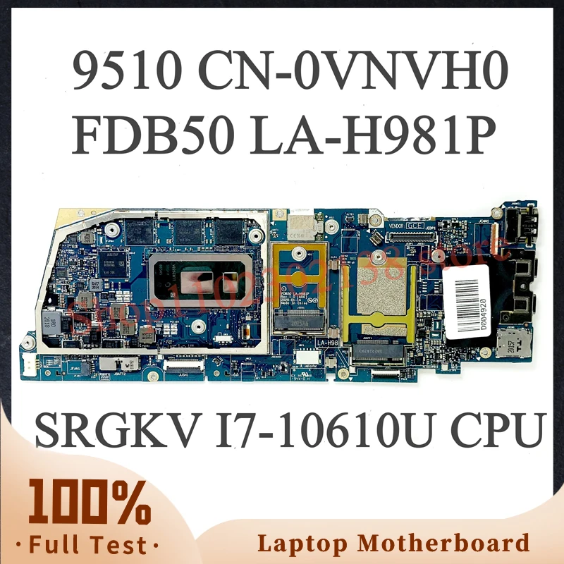 Mainboard CN-0VNVH0 0VNVH0 VNVH0 With SRGKV I7-10610U CPU For DELL 9510 Laptop Motherboard FDB50 LA-H981P 100% Full Working Well