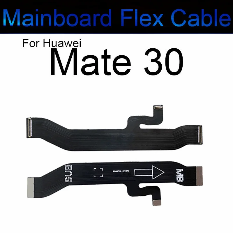 Huawei Mate 30 40 Pro 30 Lite 4G Mate 30 Pro 5G 메인 보드 커넥터 플렉스 리본 교체 부품 용 마더 보드 플렉스 케이블 New