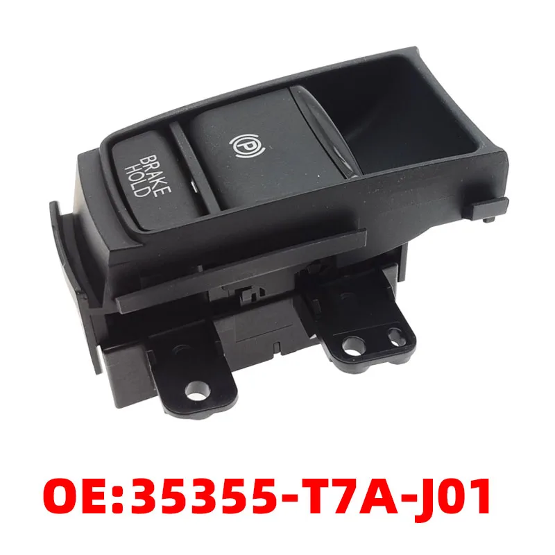 

35355-T7A-J01 is suitable for HRV XRV VEZEL electric handbrake parking brake switch