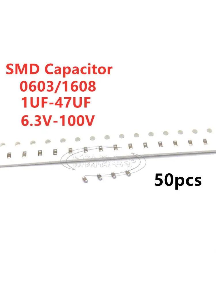 50pcs 0603 1608 condensateur SMD 1uF 2.2uF 4.7uF 10uF 22uF 47uF 6.3V 10V 16V 25V 35V 50V 63V 100V X5R X7R 105 225 475 106 226 476