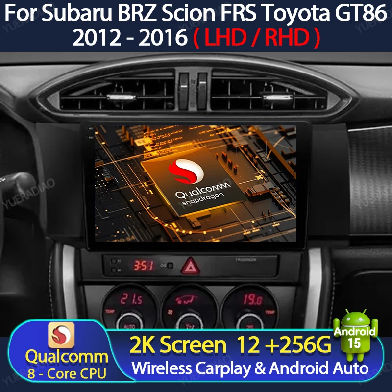

Android 15 Car Radio For Subaru BRZ Scion FRS Toyota GT86 GT 86 2012 - 2016 Multimedia Video Player Head Unit QLED 4G WIFI 2DIN