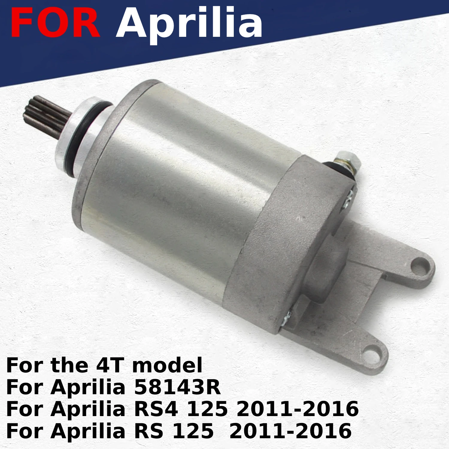 

4T model Motorcycle Engine Starter Motor Parts for Aprilia 58143R / Aprilia 58143R / RS 125 2011 2012 2013 2014 2015 2016 Years