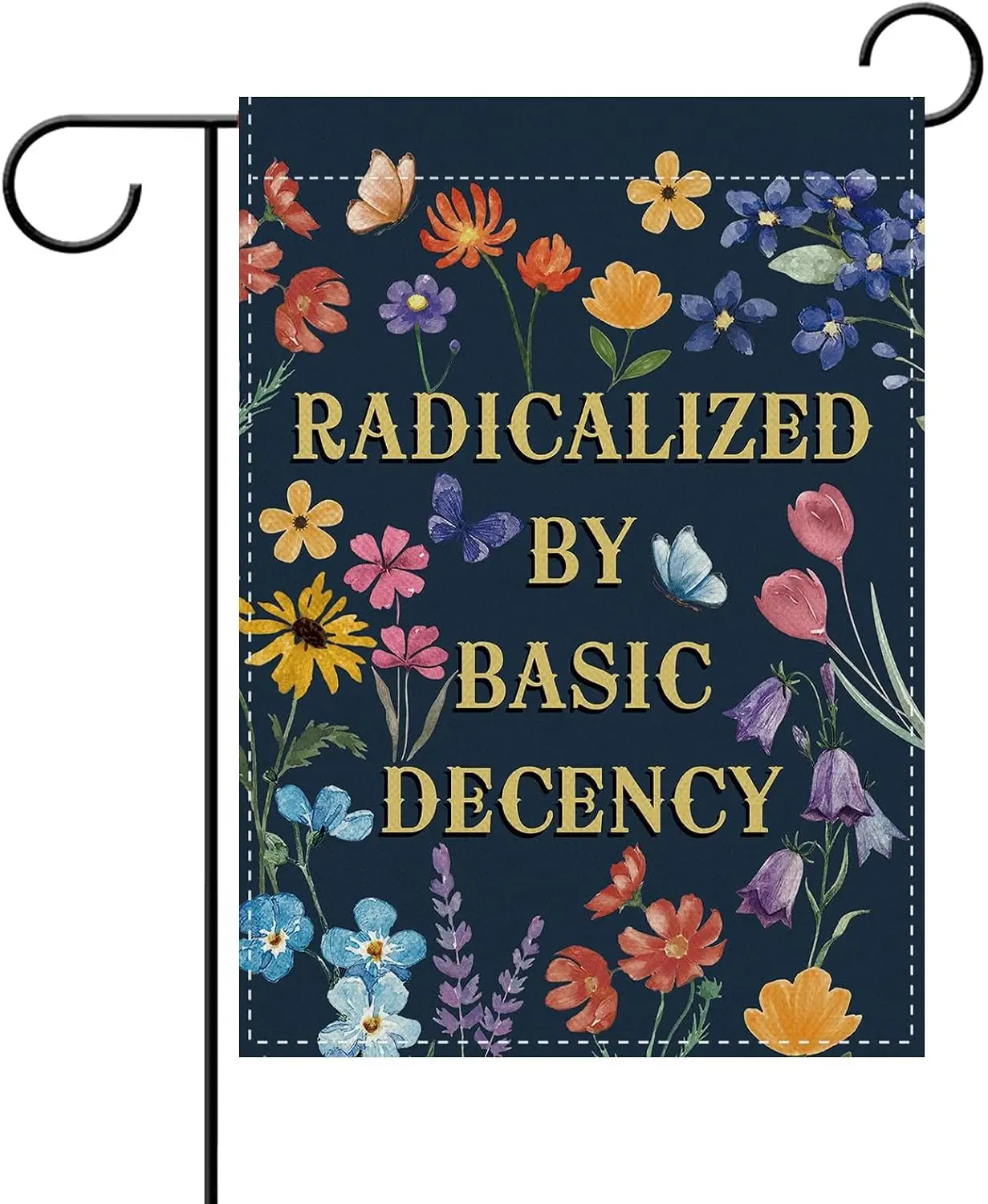 Dyrenson Radicalized by Basic Decency Wildflower Parade Garden Flag jaa