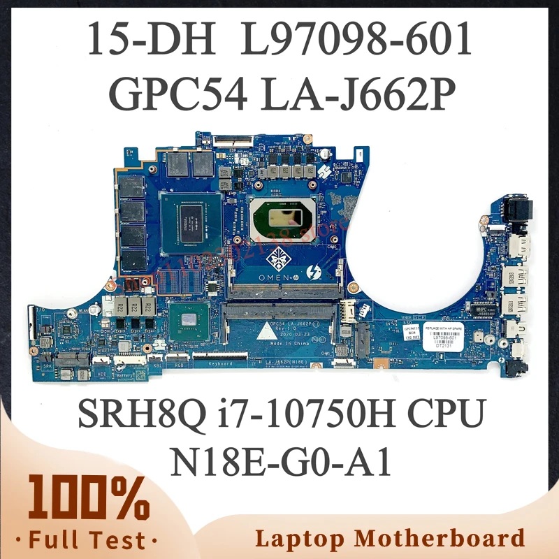 L97098-601 L97098-001 GPC54 LA-J662P Mainboard For HP 15-DH Laptop Motherboard With SRH8Q i7-10750H CPU N18E-G0-A1 100%Tested OK