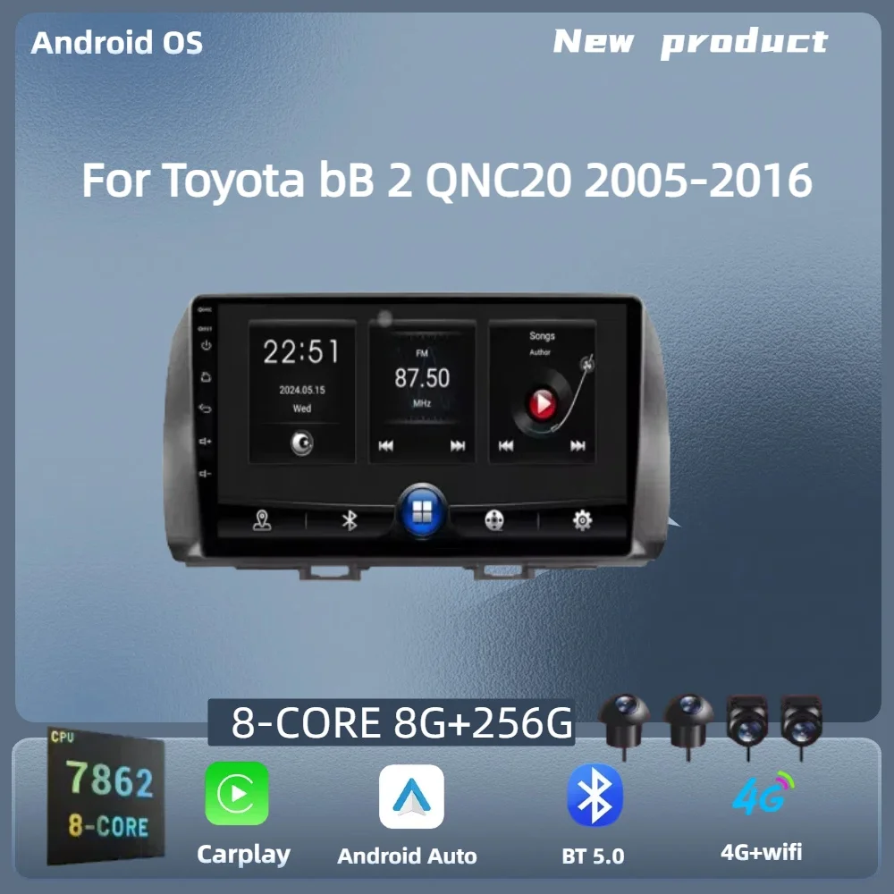 

For Toyota bB 2 QNC20 2005-2016Android 14 Radio Car Multimedia Player 7862 8+256 radio Touch Screen