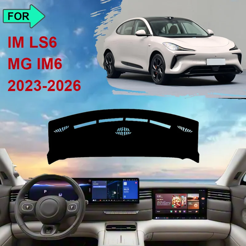 

For IM LS6 2023 2024 2025 MG IM6 Dashboard Mat Rug Cover Anti-slip Cushion Protective Avoid Light Sunshade Car Accessories