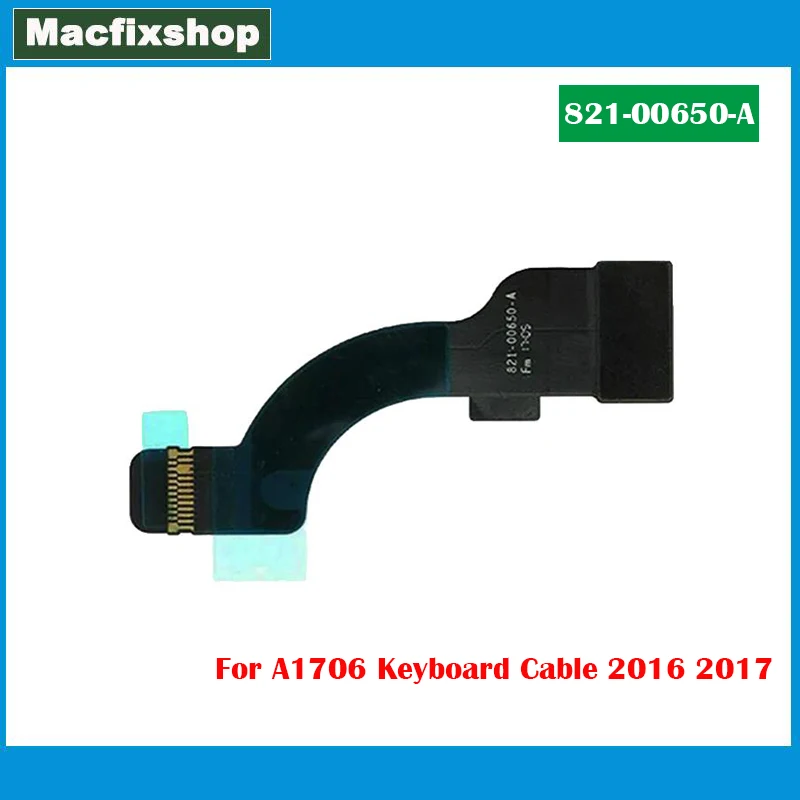 

Кабель клавиатуры ноутбука A1706 821-00650-A для Macbook Pro Retina 13 дюймов A1706 кабели клавиатуры 21-00650-06 821-00650-05 2016 2017 год