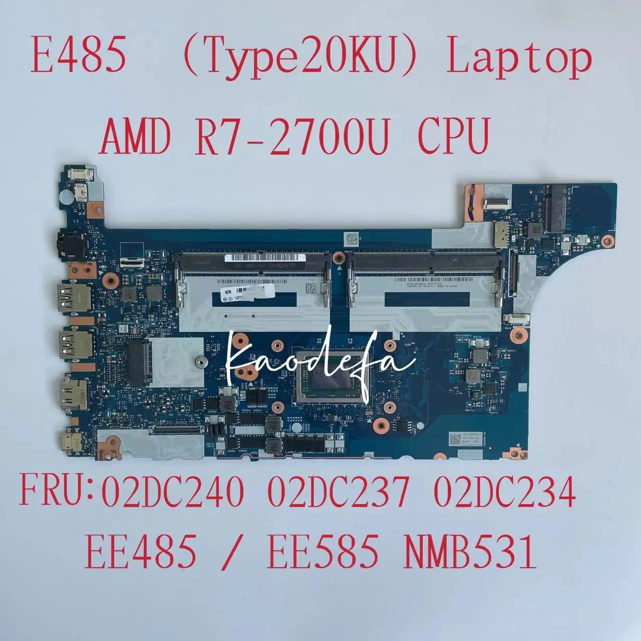 

For Lenovo Thinkpad E485 Laptop Motherboard CPU Ryzen R7-2700U AMD NMB531 FRU: 02DC240 02DC237 02DC234 100% Test Ok