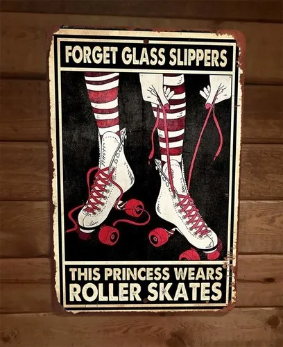 Forget Glass Slippers This Princess Wears Roller Skates  Metal Wall Sign