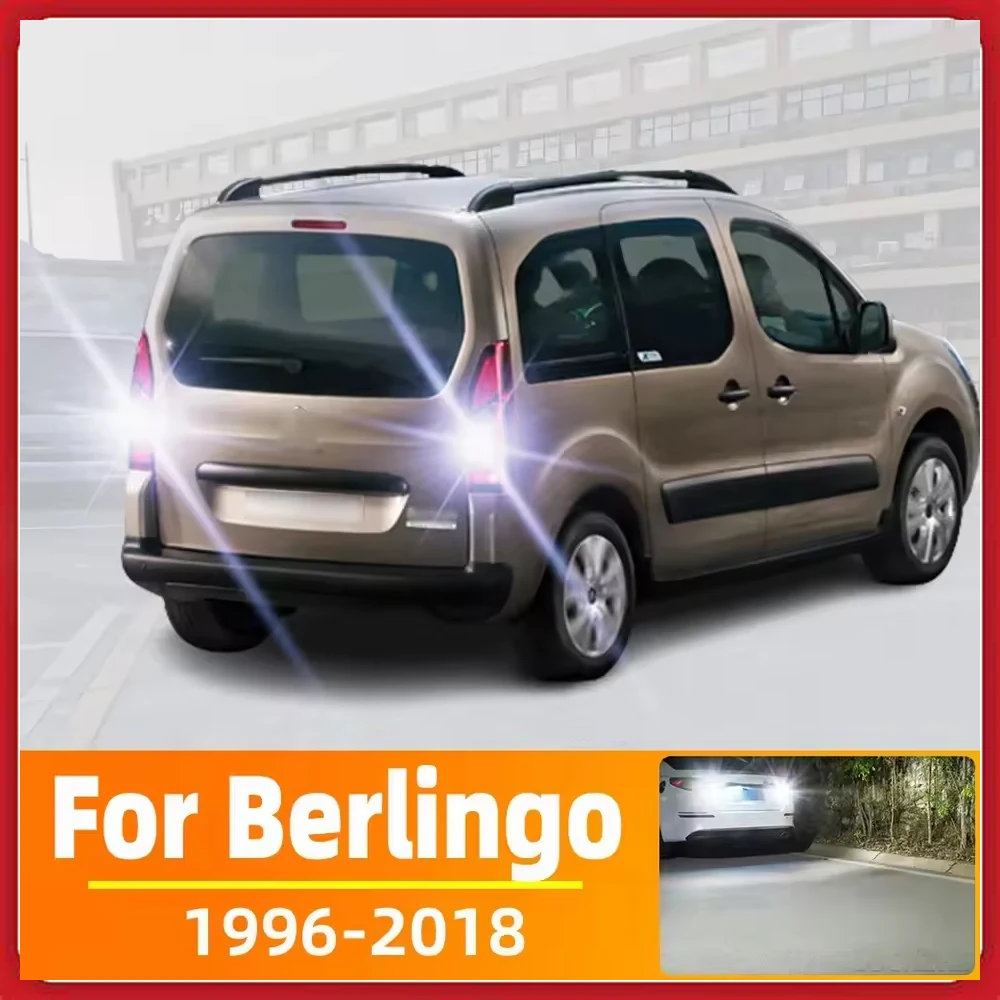 2pcs LED Reverse Light For Citroen Berlingo Accessories 1996-2018 2010 2011 2012 2013 2014 2015 2016 2017 Backup Back up Lamp