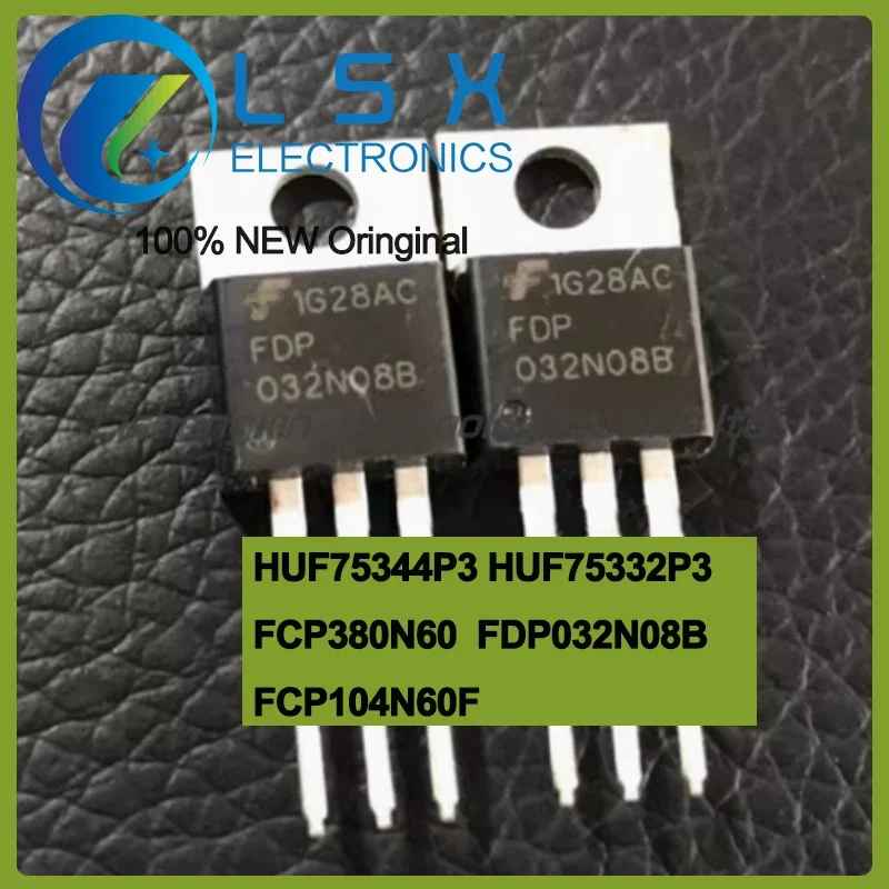 10pcs HUF75344P3 HUF75332P3  FCP380N60  FDP032N08B FCP104N60F TO-220 New and Original