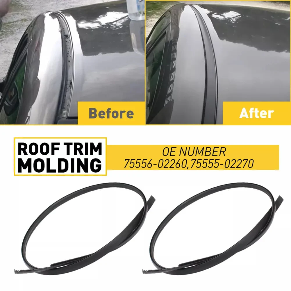 For Roof Trim Trim Molding Roof Seal Strip Left Right Pair High Reliability Perfect Factory Match Stable Characteristics